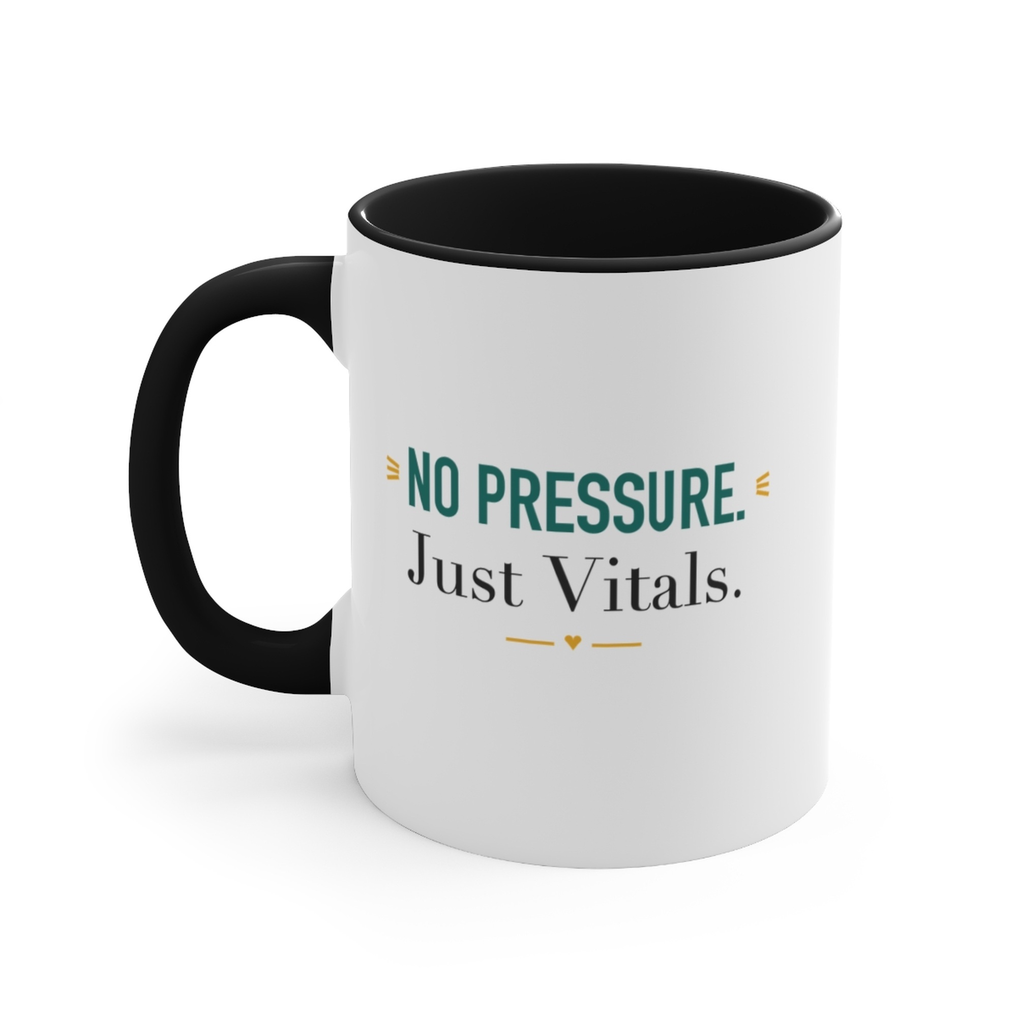 No Pressure. Just Vitals. Black Accent Mug