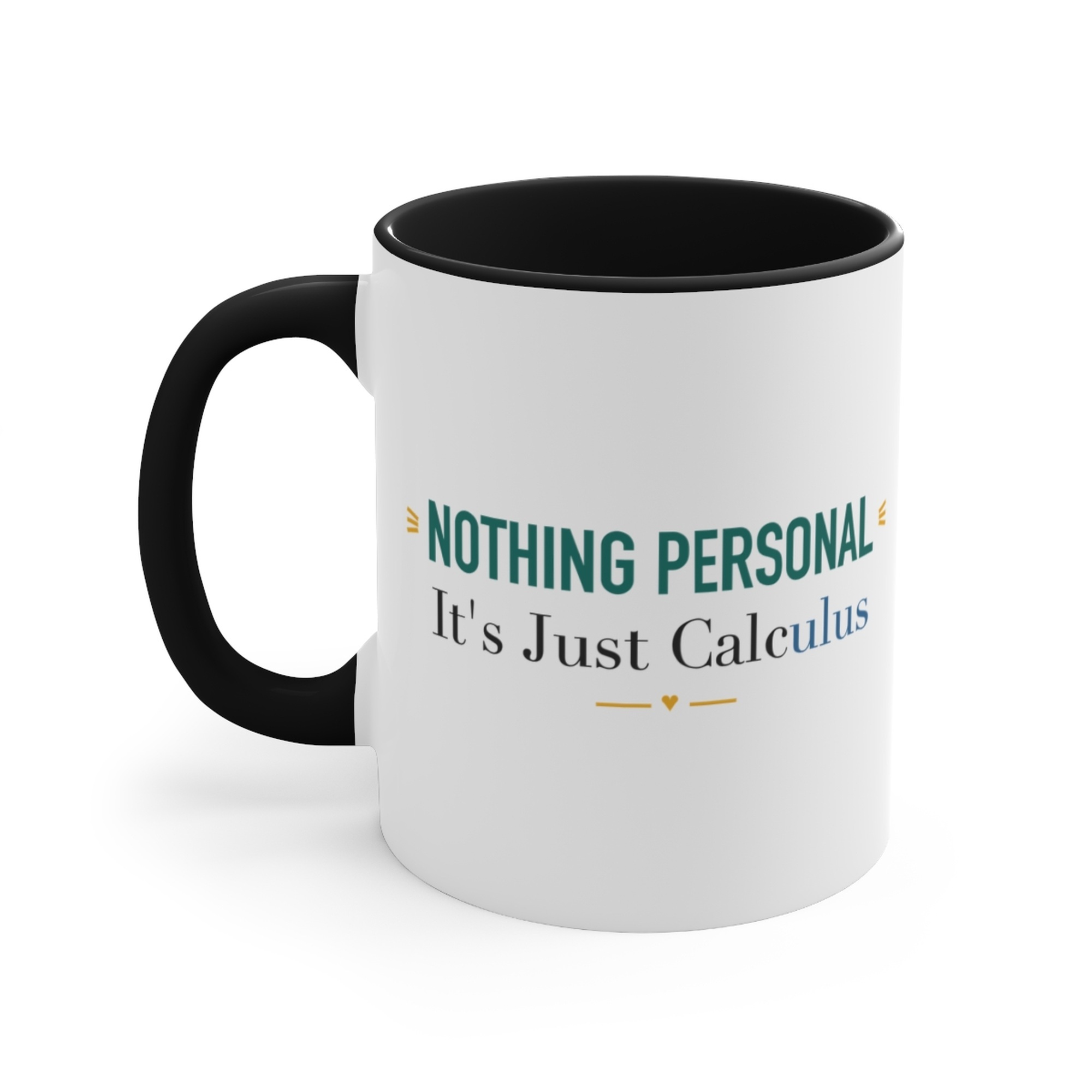 Nothing Personal It's Just Calculus Black Accent Mug