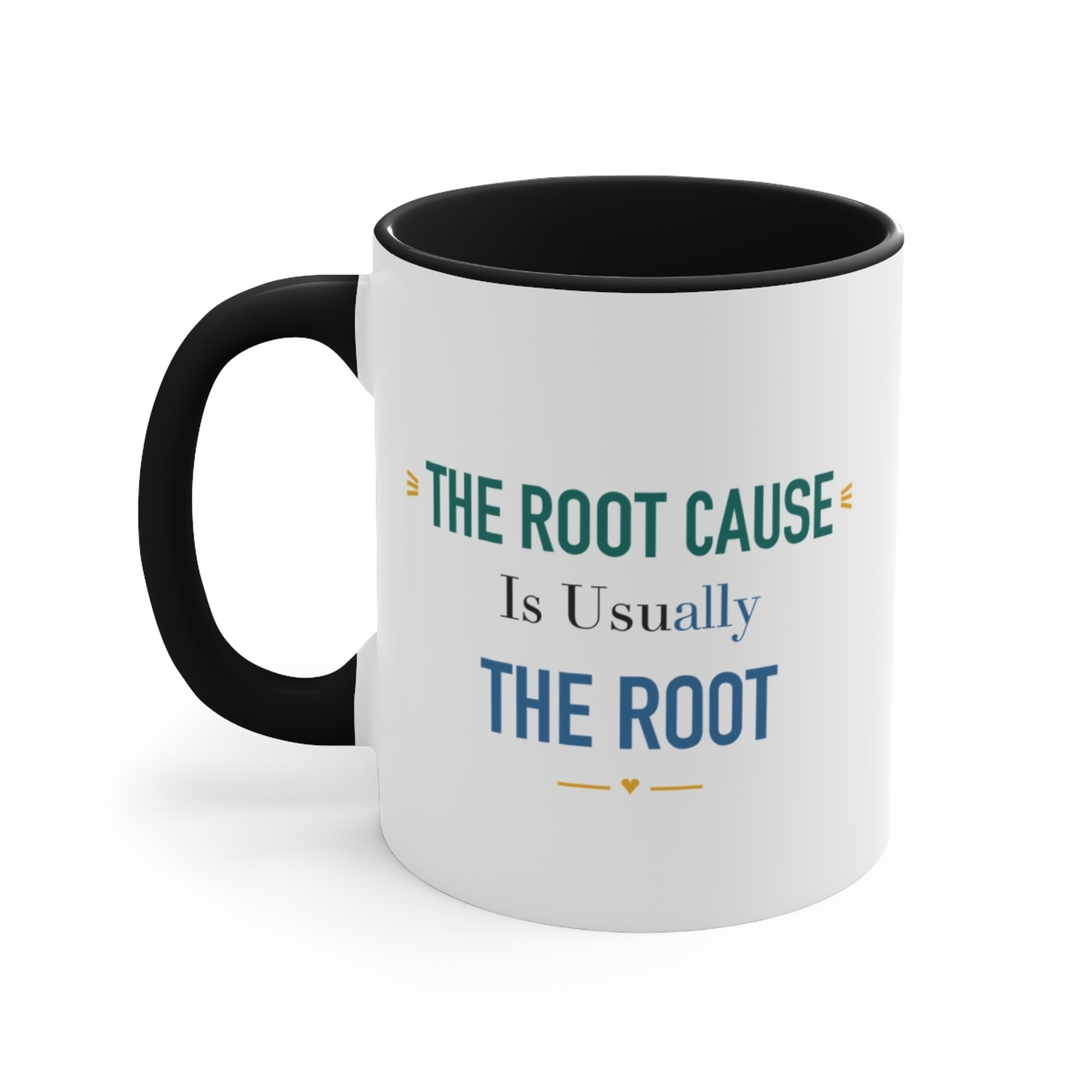 The Root Cause Is Usually the Root Black Accent Mug