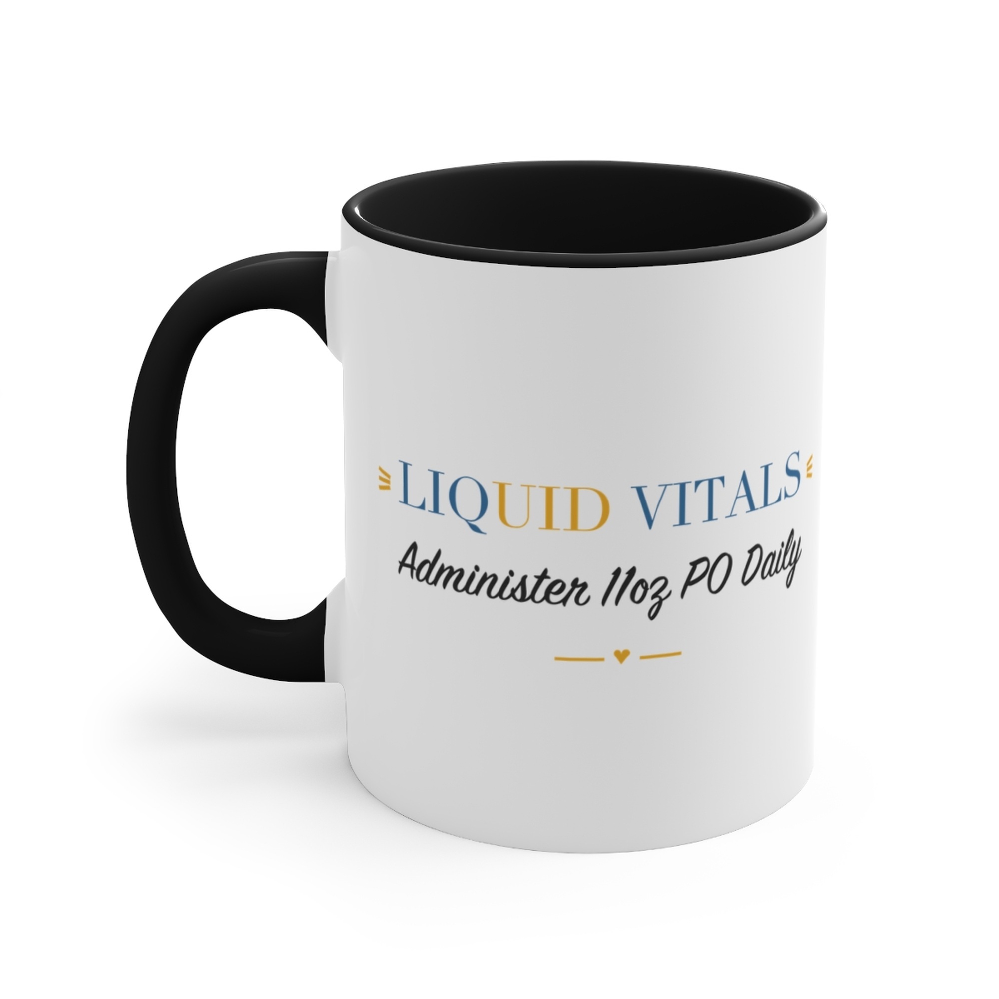 Liquid Vitals Administer 11oz PO Daily Black Accent Mug