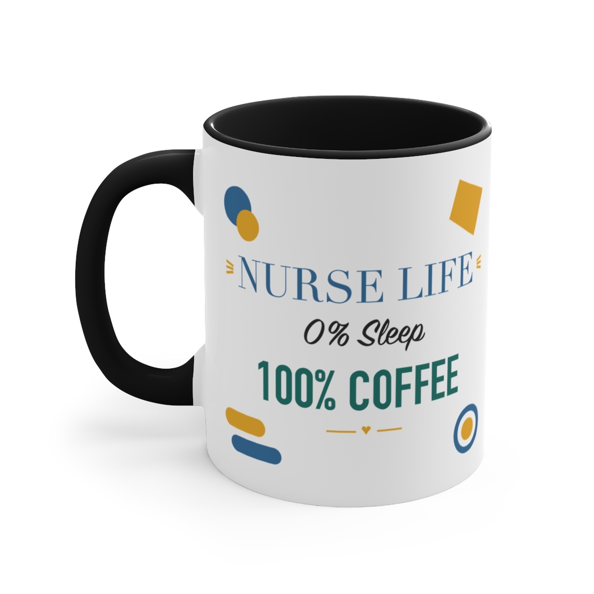 Nurse Life 0% Sleep 100% Coffee Black Accent Mug