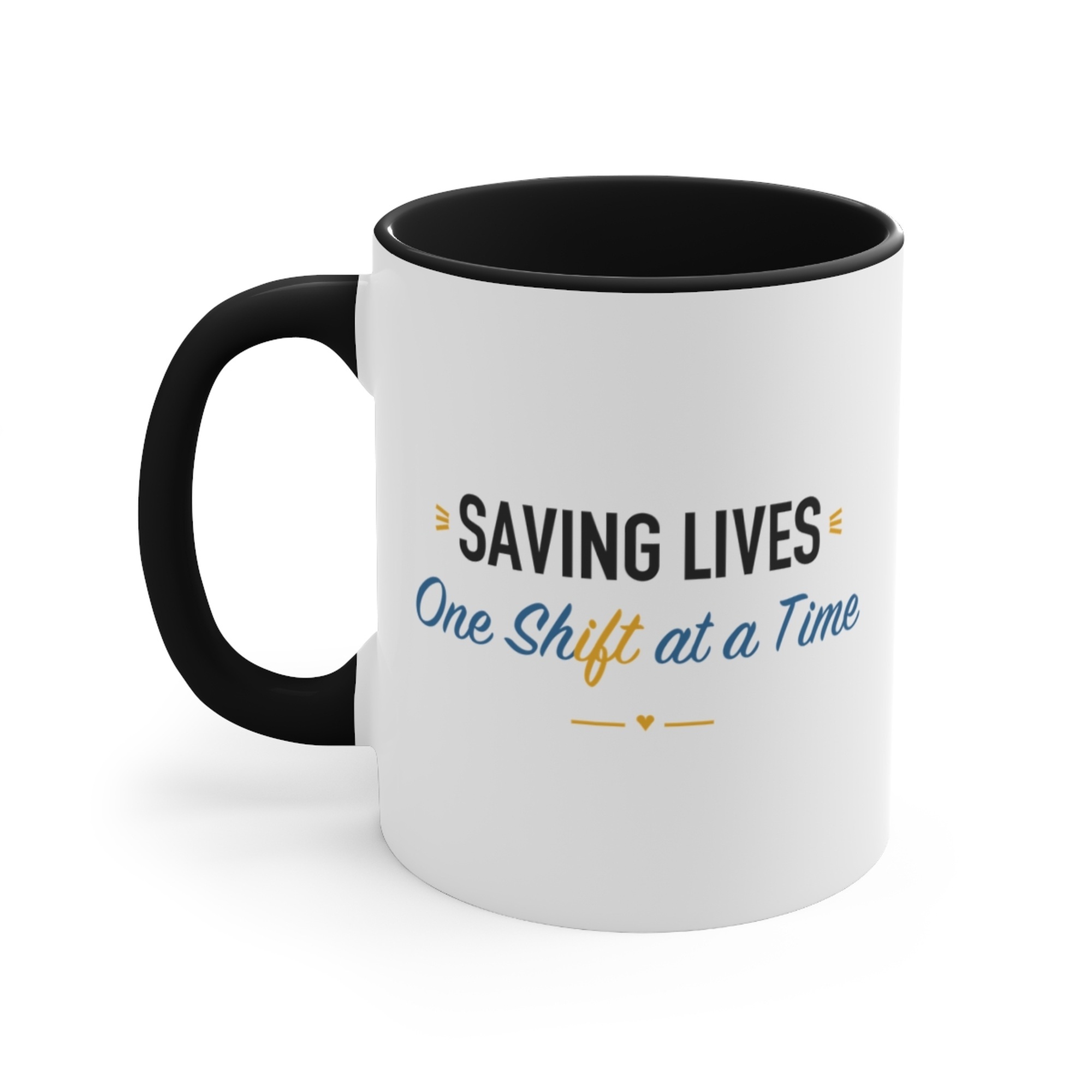 Saving Lives One Shift at a Time Black Accent Mug