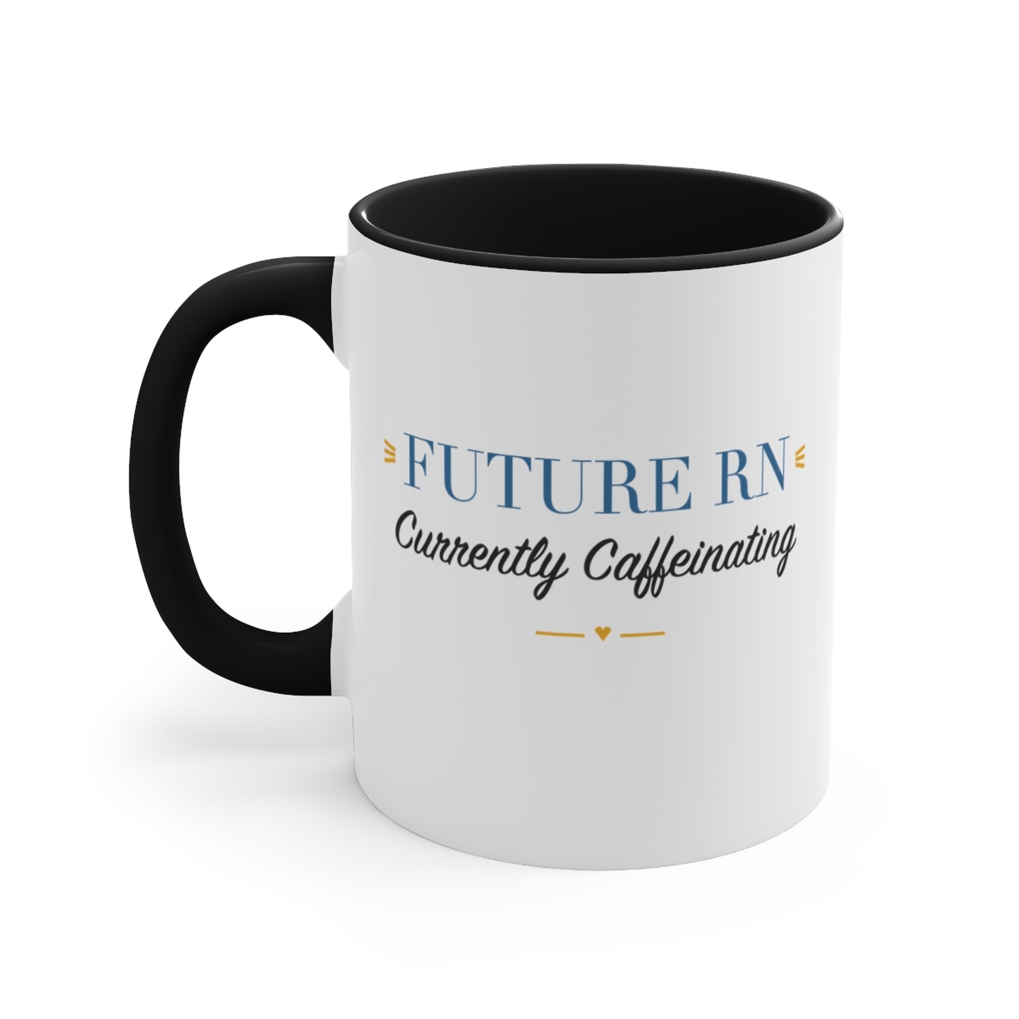 Future RN Currently Caffeinating Black Accent Mug