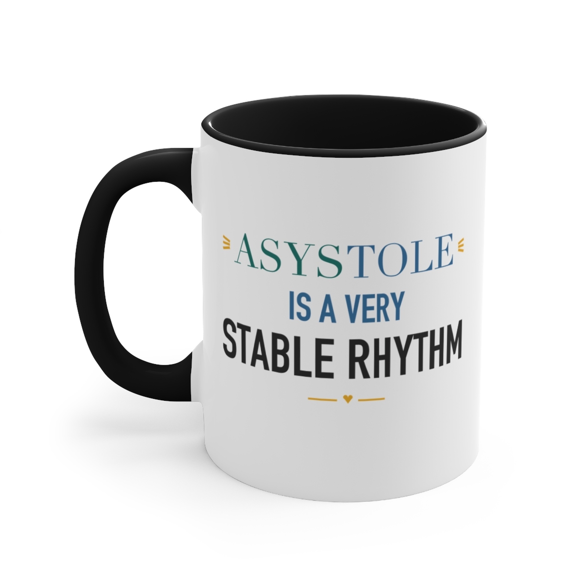 Asystole is a Very Stable Rhythm Black Accent Mug